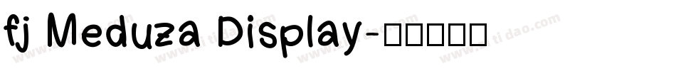 fj Meduza Display字体转换